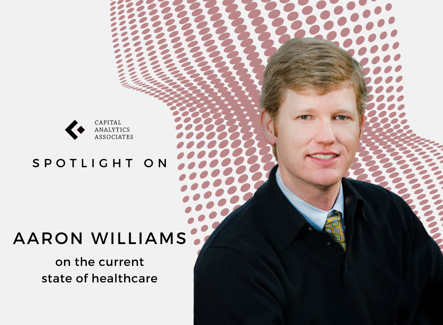 Spotlight On: Aaron Williams, SVP & General Manager, Privia Medical ...
