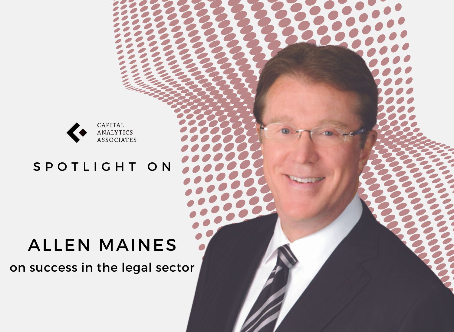 Spotlight On Allen Maines, Partner, Holland & Knight LLP