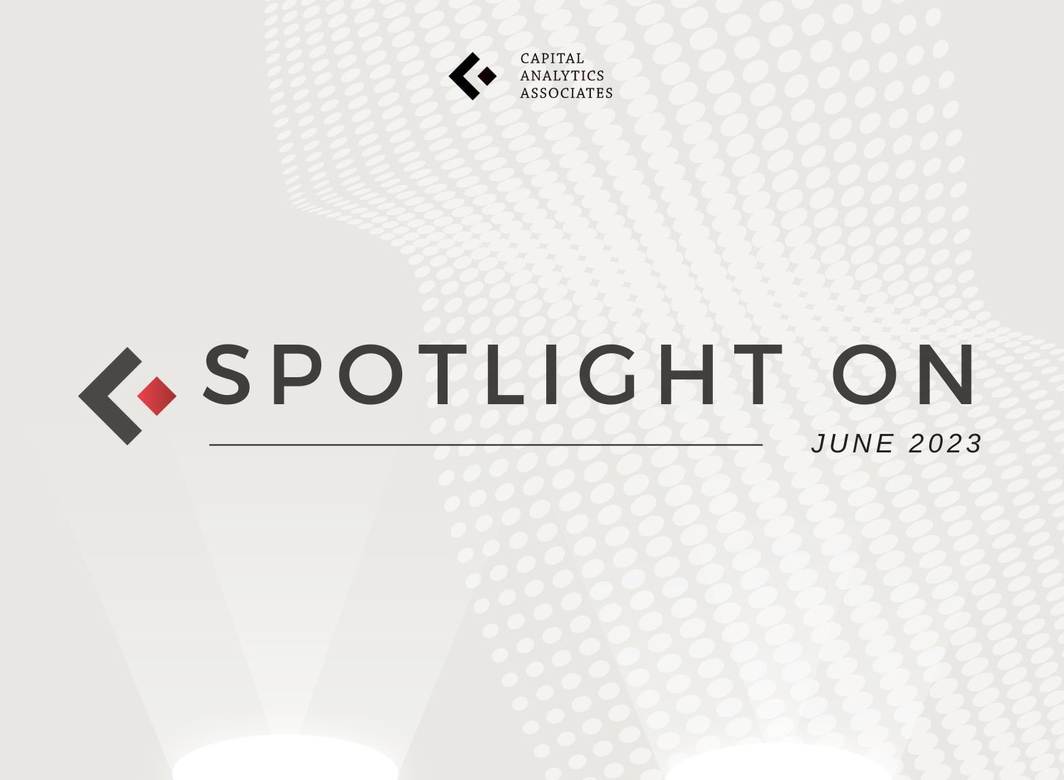 Spotlight On June 2023 Capital Analytics