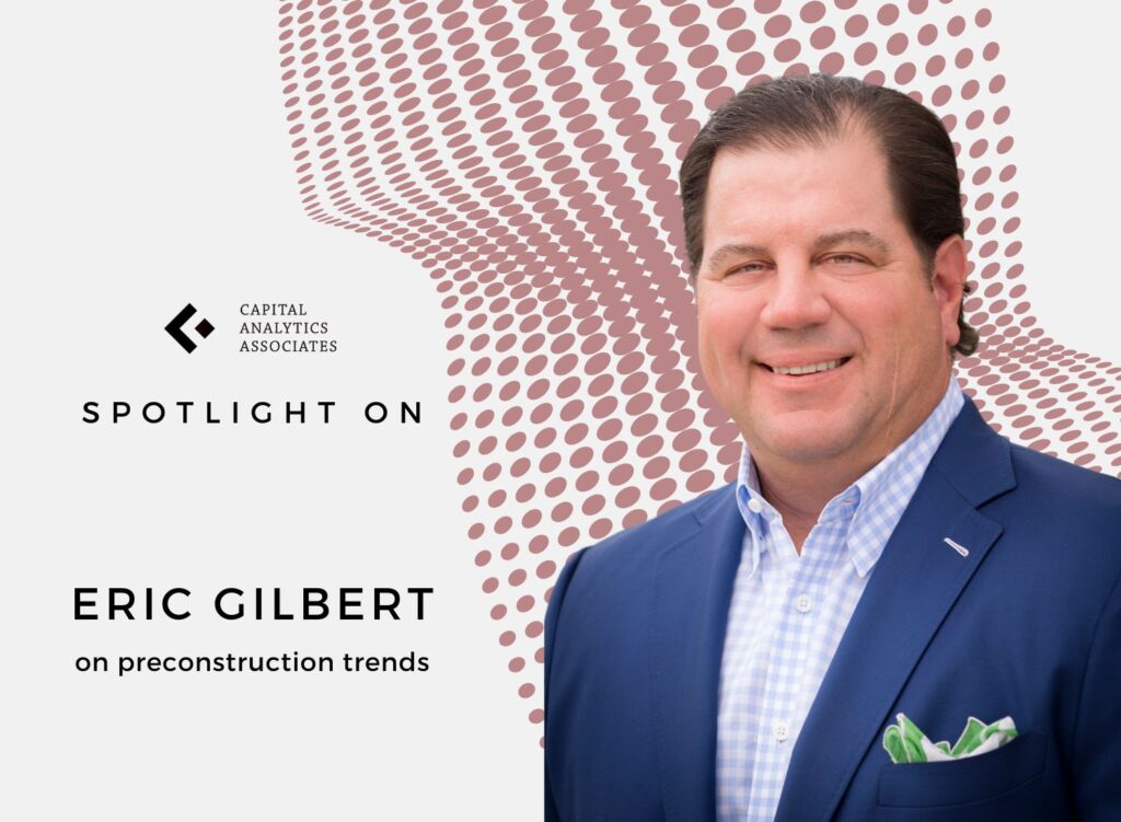Spotlight On: Eric Gilbert, Principal & Vice President of Corporate Development, Scott + Reid General Contractors, Inc.