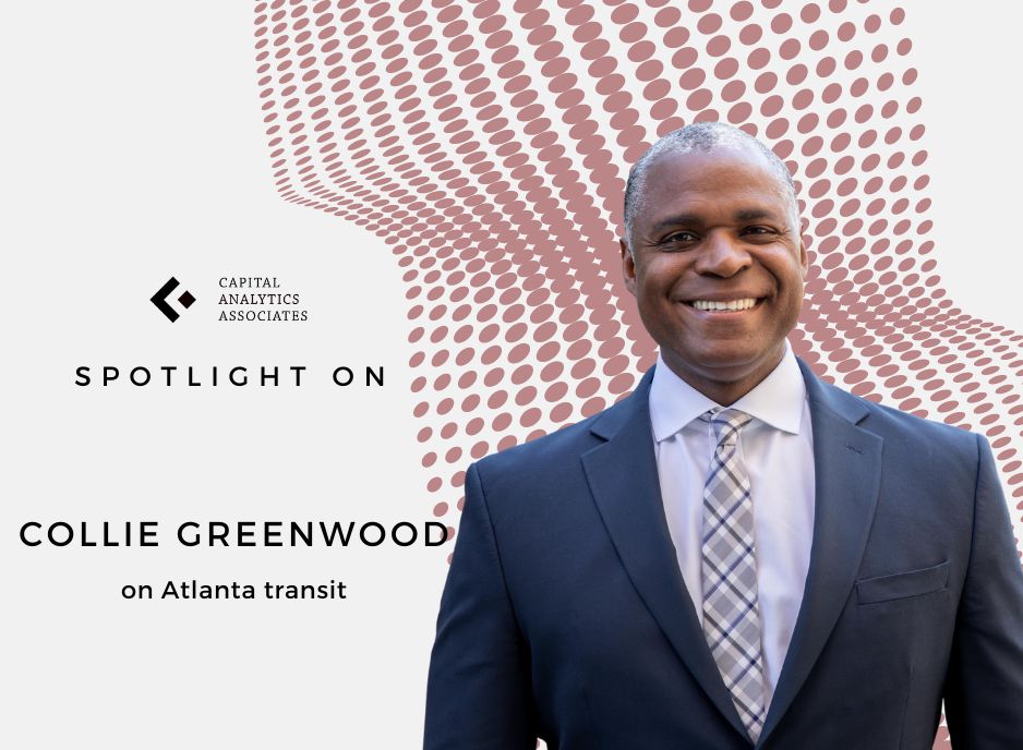 Spotlight On: Collie Greenwood, General Manager & CEO, Metropolitan Atlanta Rapid Transit Authority (MARTA)