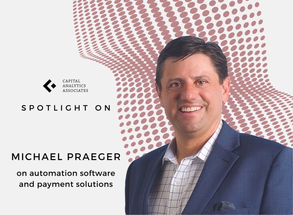 Spotlight On: Michael Praeger, Co-Founder & CEO, AvidXchange