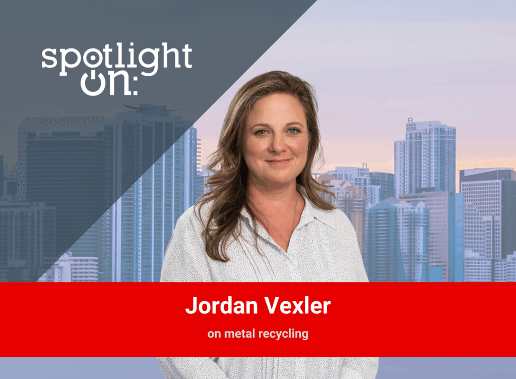 Spotlight On: Jordan Vexler, CEO, Monterrey Metal Recycling Solutions