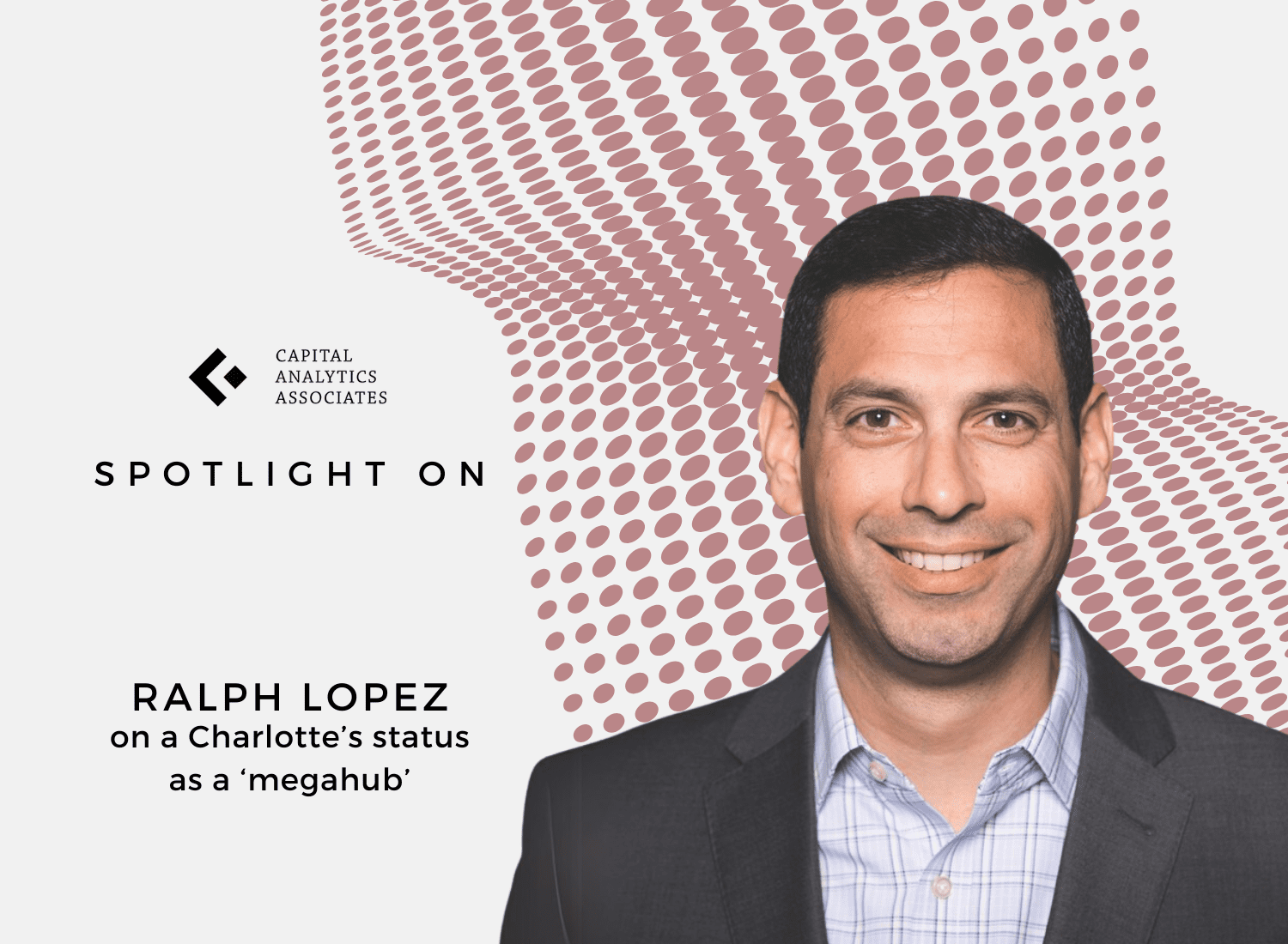 Ralph Lopez on Charlotte’s status as a ‘megahub’