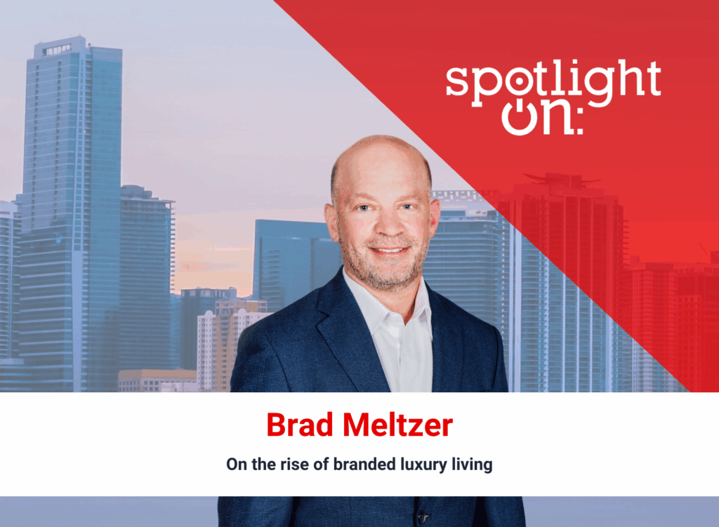 Spotlight on: Brad Meltzer, Partner & President, Two Roads Development LLC