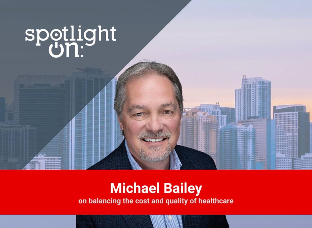 Spotlight On: Michael Bailey, President and CEO, American Health Partners