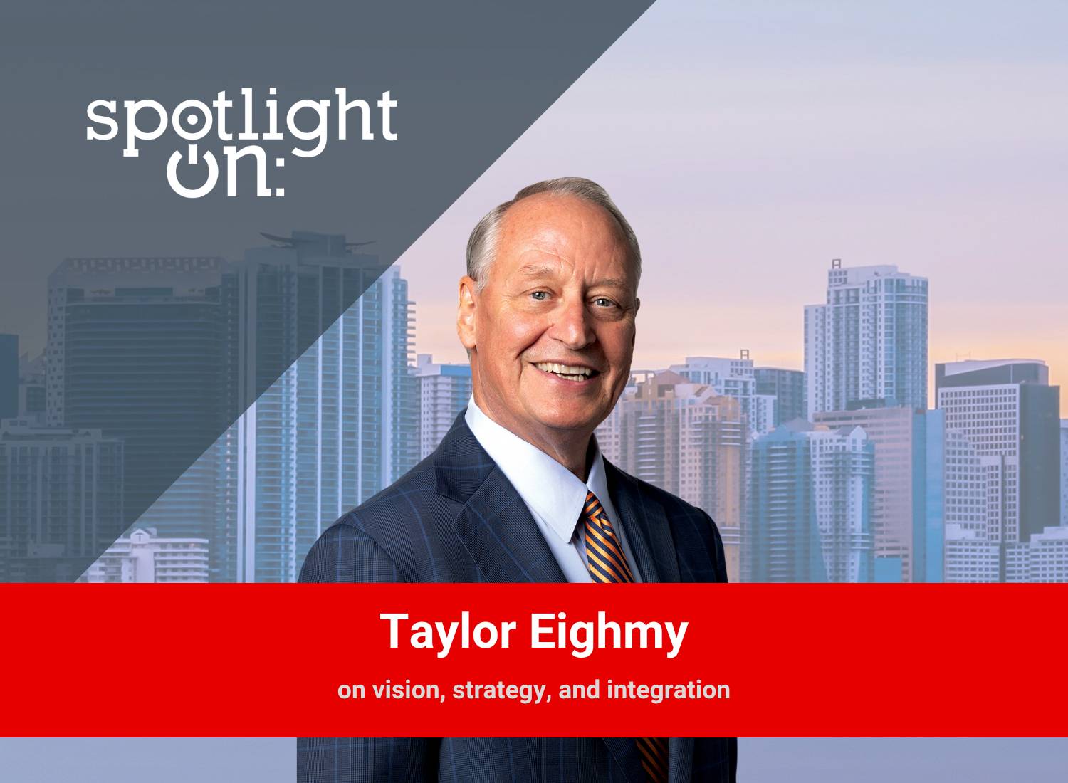 Taylor_Eighmy_Spotlight_On