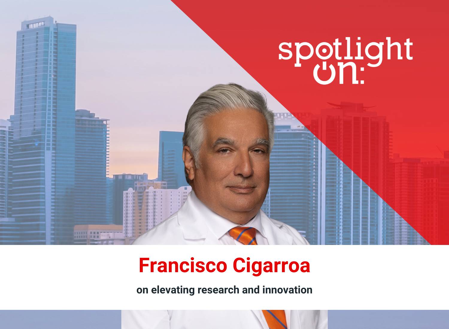 Francisco_Cigarroa_Spotlight_On