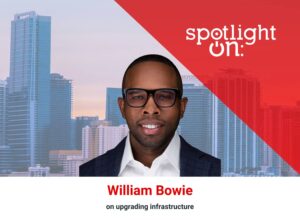 Spotlight On: William Bowie, President & CEO, Empower Construction