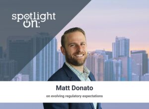 Spotlight On: Matt Donato, Partner, Echelon Risk + Cyber