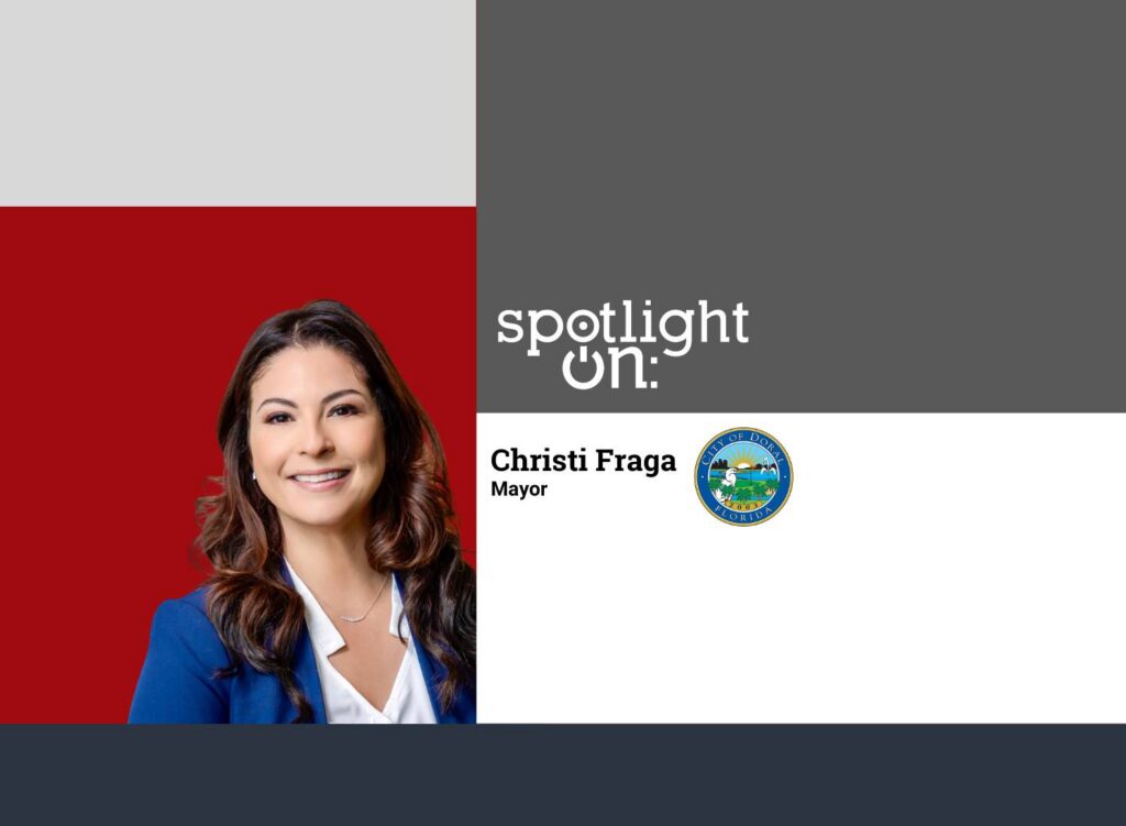 Spotlight On: Christi Fraga, Mayor, City of Doral