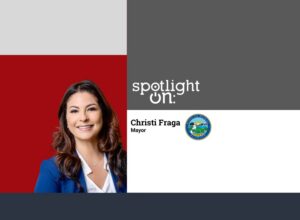 Spotlight On: Christi Fraga, Mayor, City of Doral