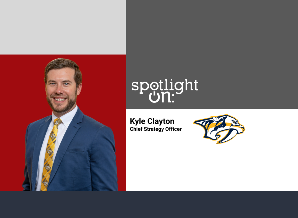 Spotlight On: Kyle Clayton, Chief Strategy Officer, Nashville Predators