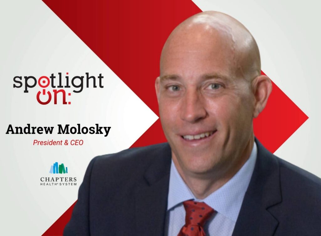 Spotlight On: Andrew Molosky, President & CEO, Chapters Health System Orlando