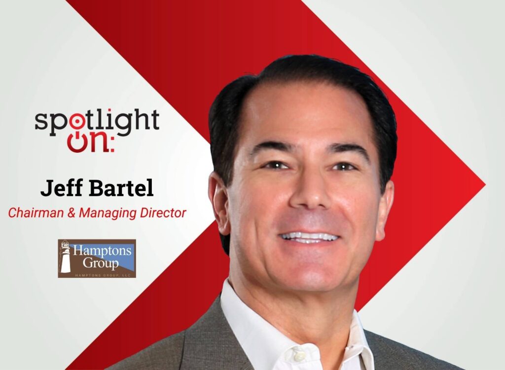 Spotlight On: Jeff Bartel, Chairman & Managing Director, Hamptons Group