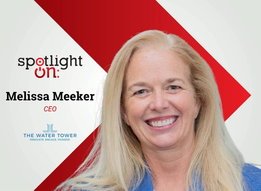 Spotlight On: Melissa Meeker, CEO, The Water Tower