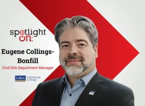 Spotlight On: Eugene Collings-Bonfill, Civil/Site Department Manager, Colliers Engineering & Design