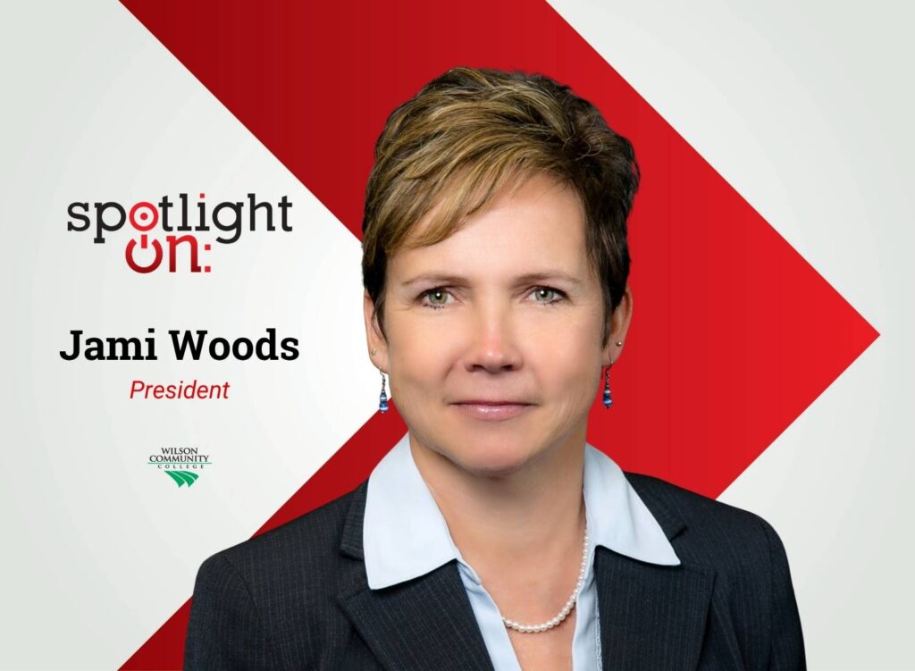 Spotlight On: Jami Woods, President, Wilson Community College