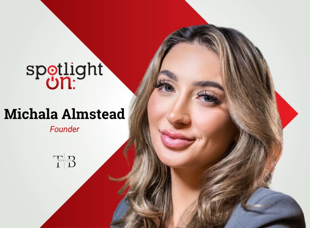 Spotlight On: Michala Almstead, Founder, Tampa Bay Wealth Management