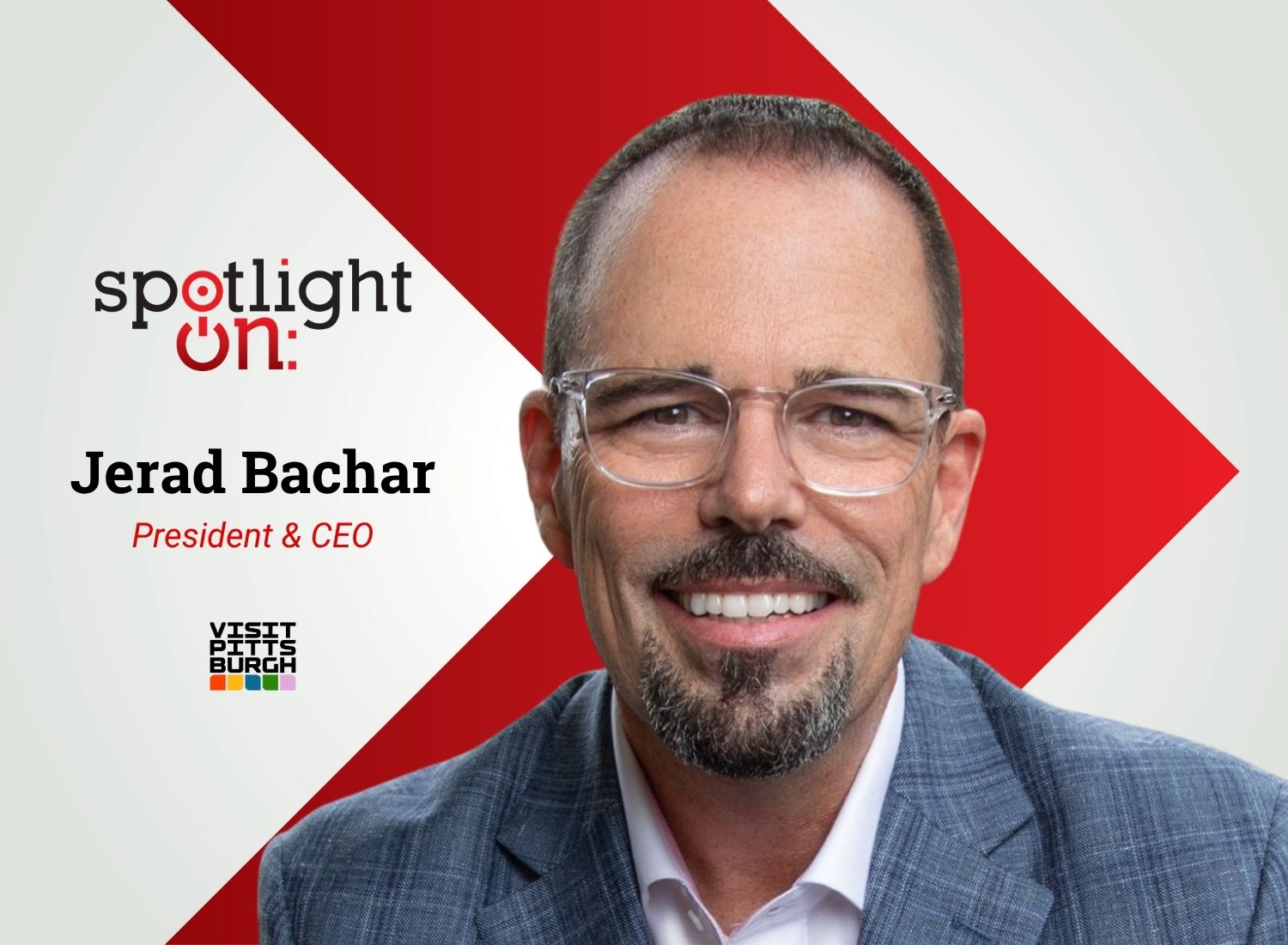 Spotlight On: Jerad Bachar, President & CEO, VisitPITTSBURGH