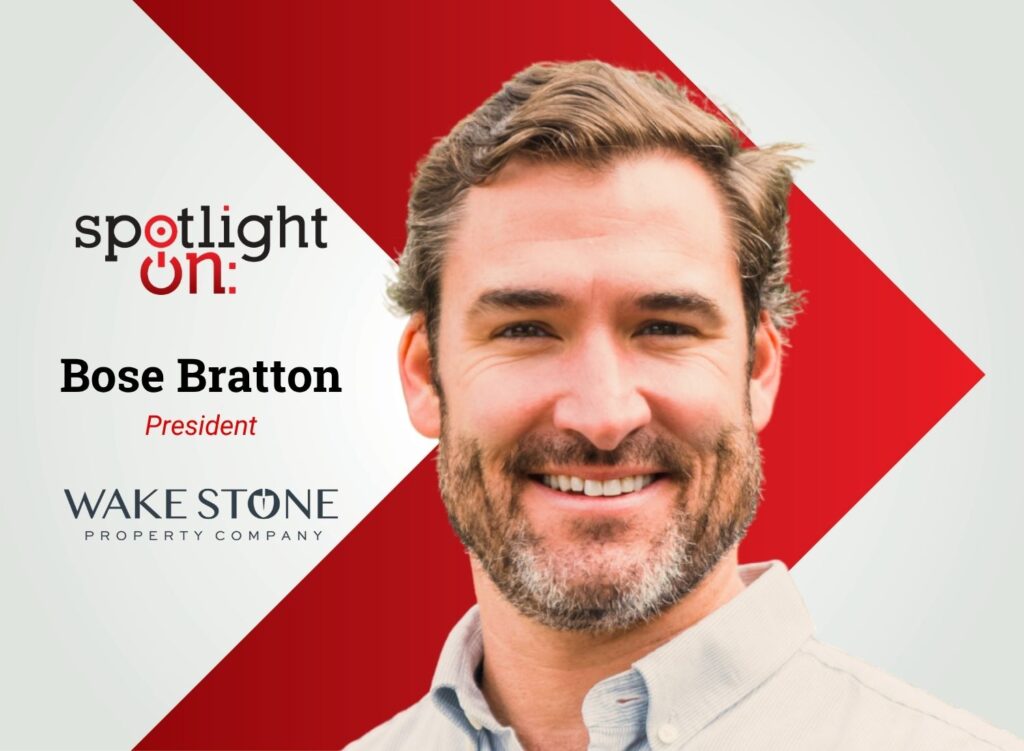 Spotlight On: Bose Bratton, President, Wake Stone Property Company